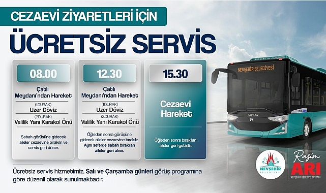 Nevşehir Belediyesi&rsquo;nden Cezaevi Ziyaretleri İ&ccedil;in &Uuml;CRETSİZ Servis İmk&acirc;nı