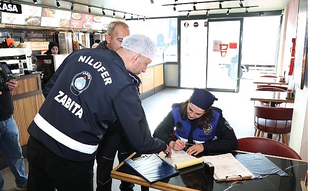 Nil&uuml;fer&rsquo;de zincir restoranlara sıkı denetim