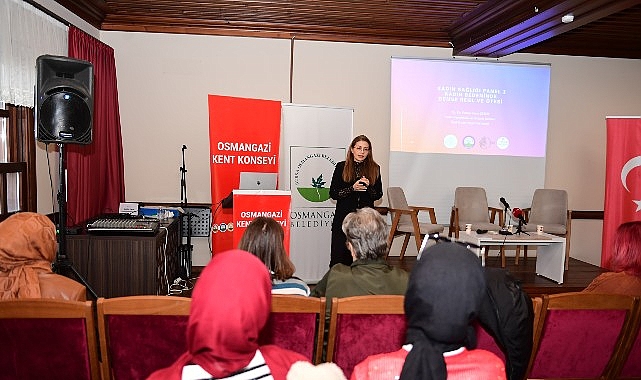 Osmangazi Belediyesi&rsquo;nden Kadın Sağlığına Farkındalık Paneli