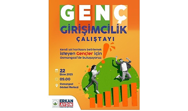 Osmangazi&rsquo;de Gen&ccedil; Girişimciler İ&ccedil;in &Ccedil;alıştay Zamanı