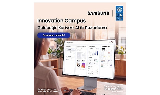 Samsung ve UNDP, Innovation Campus Yapay Zek&acirc; ile Pazarlama eğitimleri i&ccedil;in gen&ccedil;lerin başvurularını bekliyor