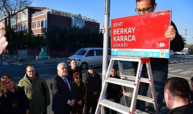 Şehit Berkay Karaca&rsquo;nın ismi L&uuml;leburgaz&rsquo;da yaşatılıyor!