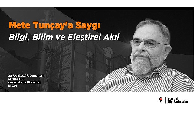 Sosyal ve beşeri bilimlerin &ouml;nde gelen ismi Emeritus Prof. Dr. Mete Tun&ccedil;ay, İstanbul Bilgi &Uuml;niversitesi&rsquo;nde anılacak
