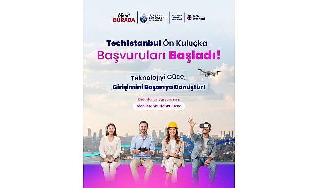 Tech Istanbul &Ouml;n Kulu&ccedil;ka Programına Başvurular Başladı