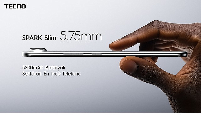TECNO&rsquo;dan &ccedil;ığır a&ccedil;an incelik ve g&uuml;&ccedil; dengesi: SPARK Slim, bug&uuml;ne kadar &uuml;retilmiş en ince telefon!