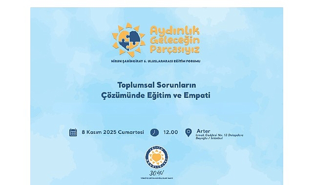TEGV Nirun Şahingiray 6. Uluslararası Eğitim Forumu d&uuml;zenlenecek