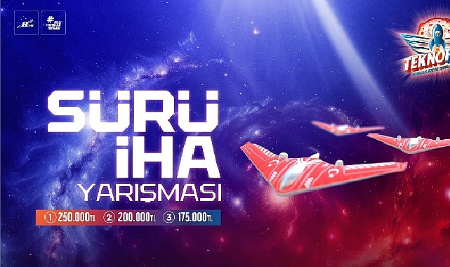 TEKNOFEST 2025 S&Uuml;R&Uuml; İHA YARIŞMASI BAŞLADI