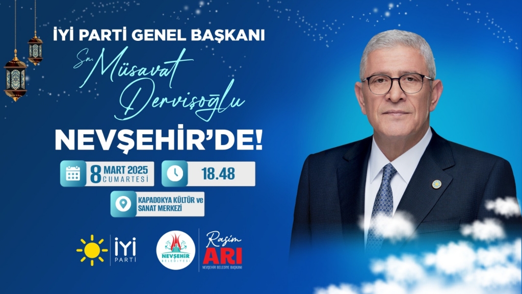 İYİ Parti Genel Başkanı M&uuml;savat Dervişoğlu, Nevşehir&rsquo;e Geliyor