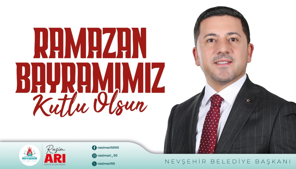 Nevşehir Belediye Başkanı Arı'dan Bayram Mesajı