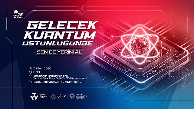 T&uuml;rkiye&rsquo;nin Kuantum Hamlesi: 14 İlde Lise &Ouml;ğrencileri İ&ccedil;in Dev Eğitim Seferberliği
