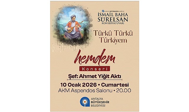&ldquo;T&uuml;rk&uuml; T&uuml;rk&uuml; T&uuml;rkiyem Hemdem Konseri&rdquo; Antalyalılarla Buluşuyor