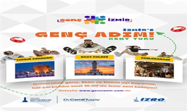 &Uuml;niversiteliler İzmir&rsquo;i &ldquo;Gen&ccedil; Adım&rdquo; ile tanıyacak