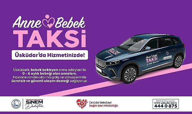 &Uuml;sk&uuml;dar Belediyesi&rsquo;nden Anneler ve Bebekler İ&ccedil;in &ldquo;Anne-Bebek Taksi&rdquo; Hizmeti