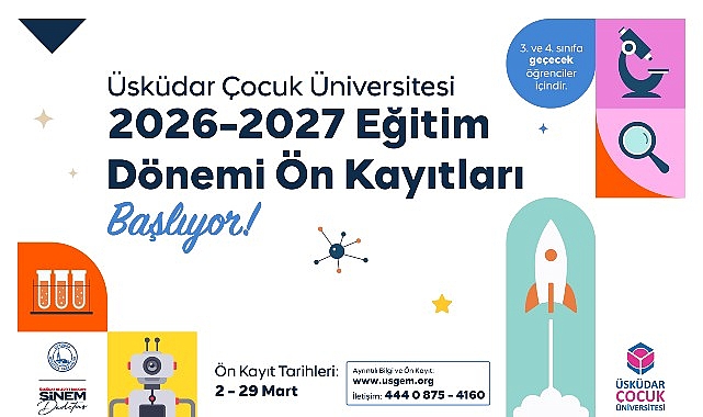 &Uuml;sk&uuml;dar &Ccedil;ocuk &Uuml;niversitesi&rsquo;nde 2026&ndash;2027 Eğitim D&ouml;nemi &Ouml;n Kayıtları Başlıyor
