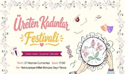 &Uuml;sk&uuml;dar&rsquo;da Kadın Emeği ve Dayanışması Festivalde Buluşuyor