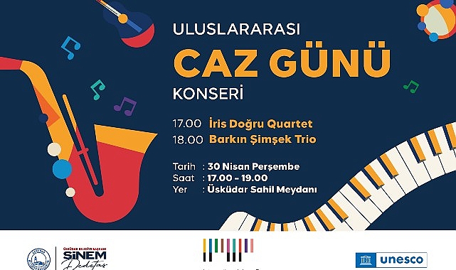 &Uuml;sk&uuml;dar&rsquo;da Caz R&uuml;zg&acirc;rı: Uluslararası Caz G&uuml;n&uuml; Sahilde Kutlanacak