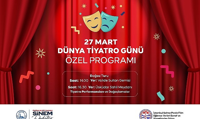&Uuml;sk&uuml;dar&rsquo;da D&uuml;nya Tiyatro G&uuml;n&uuml;&rsquo;ne &Ouml;zel S&ouml;yleşi