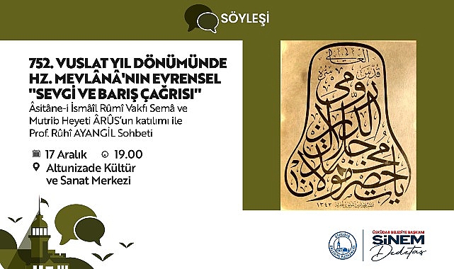 &Uuml;sk&uuml;dar&rsquo;da Mevlana&rsquo;nın 752&rsquo;nci Vuslat Yıl D&ouml;n&uuml;m&uuml; Anma Programı Yapılacak