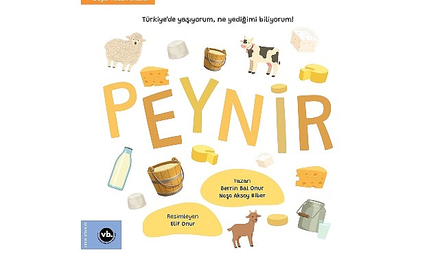 VakıfBank K&uuml;lt&uuml;r Yayınları&rsquo;nın Lezzet Dolu Kitabı &ldquo;Peynir&rdquo; D&uuml;nyanın En İyisi Se&ccedil;ildi