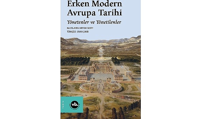 VBKY &ldquo;Erken Modern Avrupa Tarihi: Y&ouml;netenler ve Y&ouml;netilenler&rdquo;i yayımladı