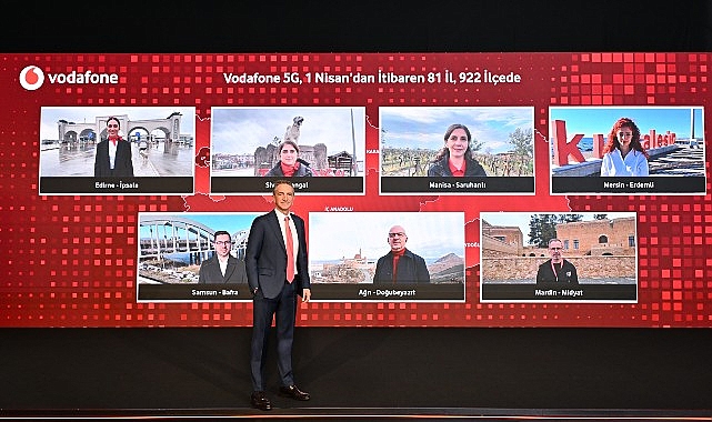 Vodafone, 1 Nisan&rsquo;da 81 İl ve 922 İl&ccedil;ede 5G Sinyalini Aynı Anda Verecek