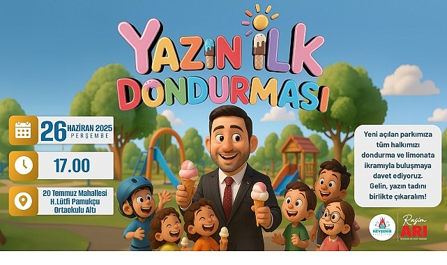 &ldquo;Yazın İlk Dondurması&rdquo; Rasim Başkan&rsquo;dan
