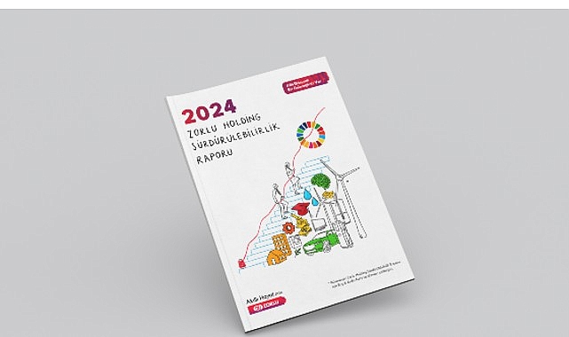 Zorlu Holding, 2024 S&uuml;rd&uuml;r&uuml;lebilirlik Raporu&rsquo;nu yayımladı